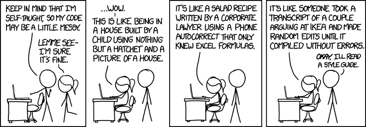 xkcd comic describing a situation where someone's
code looks like a mess