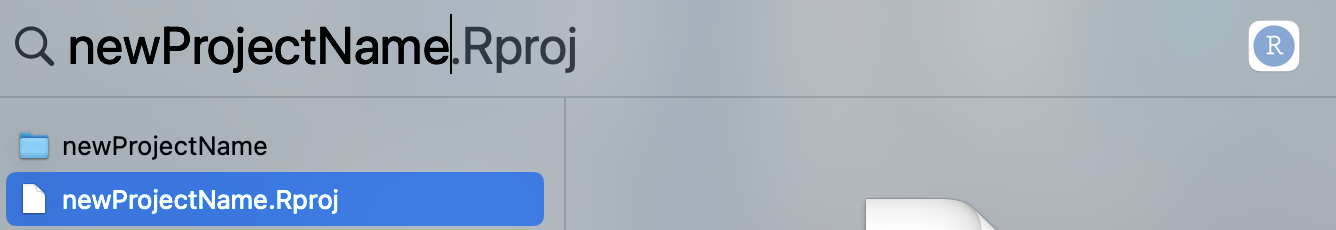 open the .Rproj file from Spotlight or the Start Menu
